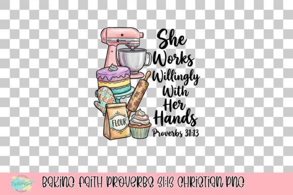 Download Baking Faith Proverbs 31:13 Christian PNG - Png Collection